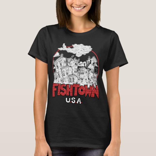 Fishtown, USA T-Shirt (Front)