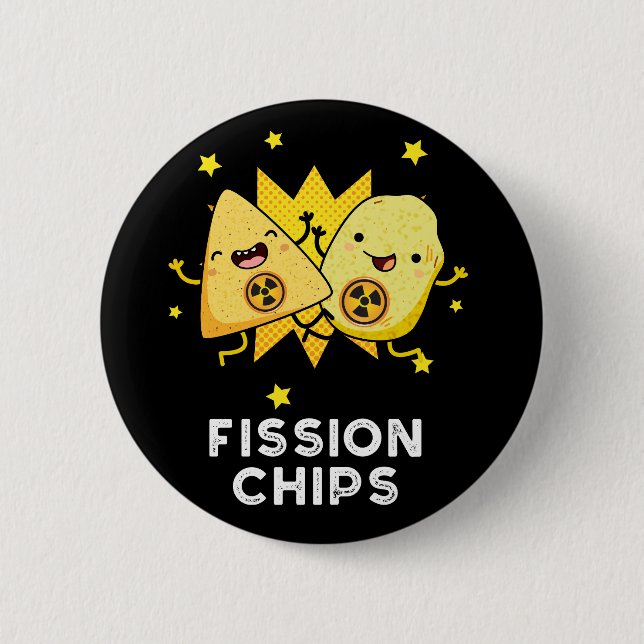 Fission Chips Funny Physics Food Pun Dark BG Button (Front)