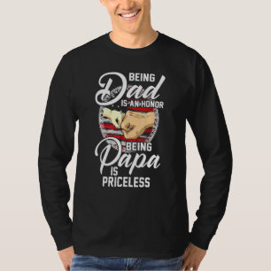 Fist Bump Being Dad Is An Honor Being Papa Is Pric T-Shirt