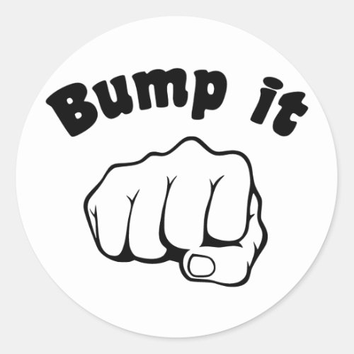 Fist Bump It Classic Round Sticker