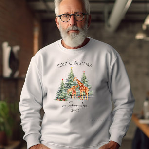 Fist Christmas as Grandpa Year Cute Giraffe Sweatshirt