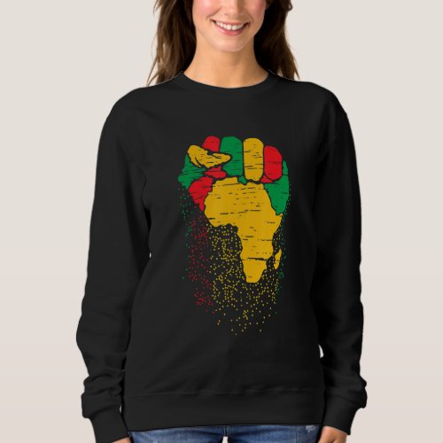 Fist Hand Black History Month Black Pride African  Sweatshirt