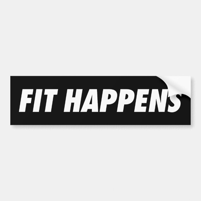 Fit Happens Bumper Stickers