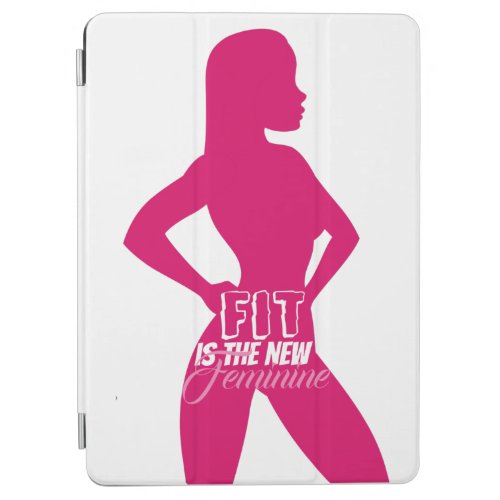 Fit is the new feminine  anytime fitness for her iPad air cover