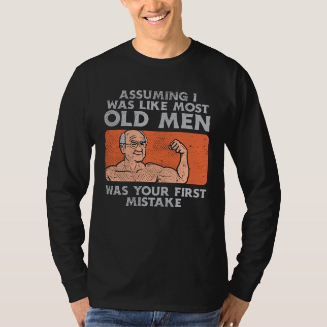 Fit Old Man Weightlifting Workout T-Shirt (Front)