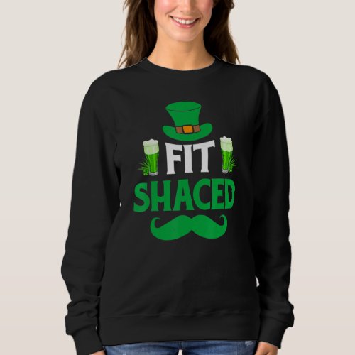 Fit Shaced Irish Clover St Patricks Day Green Sha Sweatshirt