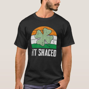 Fit Shaced Irish Drinking  Drunk St Patrick s Day  T-Shirt