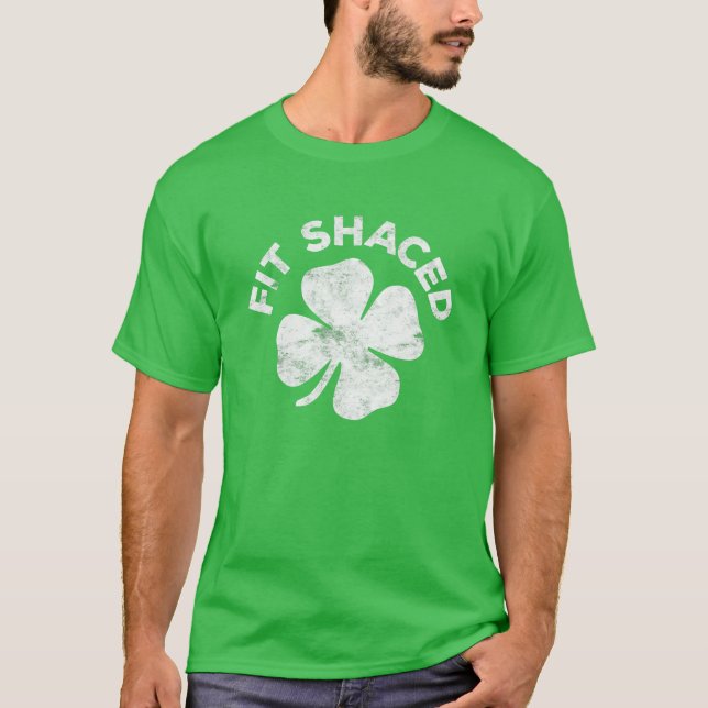 Fit Shaced Saint Patrick Day T-Shirt (Front)