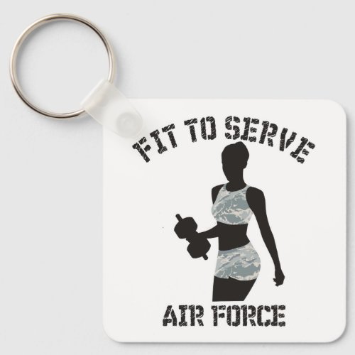 FIT TO SERVE THE AIR FORCE KEYCHAIN