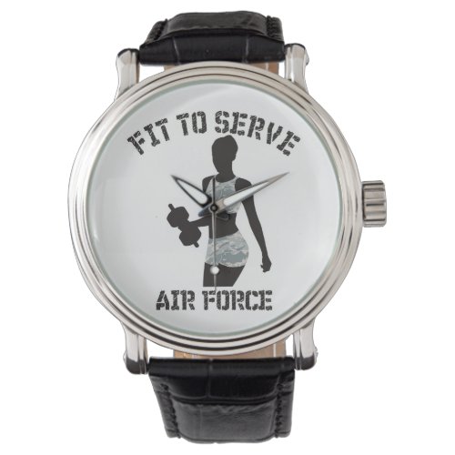 FIT TO SERVE THE AIR FORCE WATCH