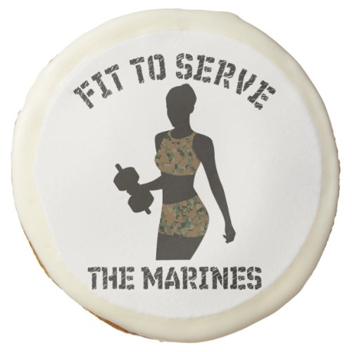 FIT TO SERVE THE MARINES SUGAR COOKIE