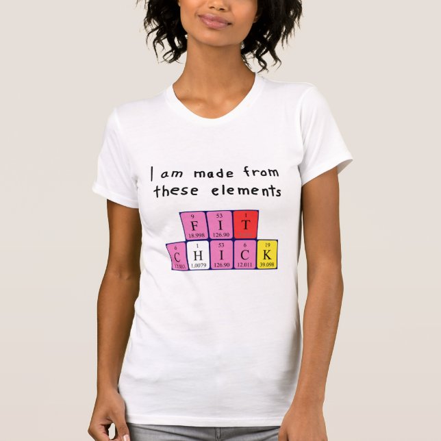 FitChick periodic table shirt 4 (Front)