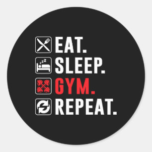 Fitness Bodybuilding Eat Sleep Gym Repeat Funny Wo Classic Round Sticker