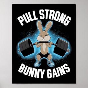 Fitness Bunny Bodybuilder Pull Strong Bunny Gains Poster
