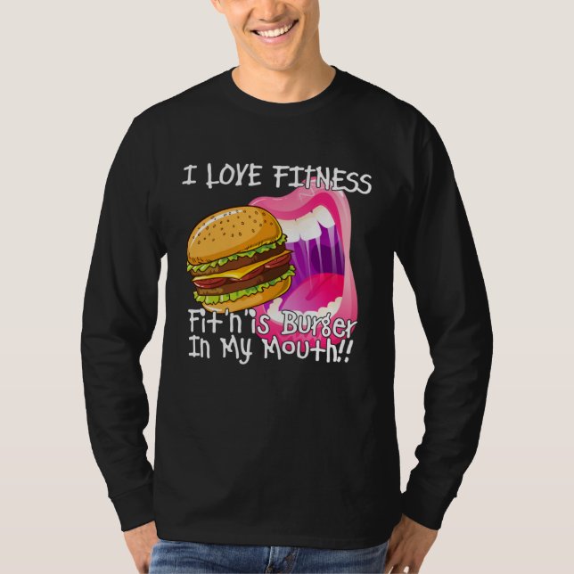 Fitness Burger In My Mouth  Gym and Workout T-Shirt (Front)