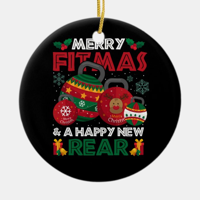 Fitness Christmas Merry Fitmas And A Happy New Rea Ceramic Ornament (Front)