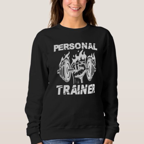 Fitness Coach Team Trainer Gym Instructor Personal Sweatshirt