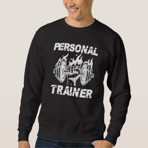 Fitness Coach Team Trainer Gym Instructor Personal Sweatshirt