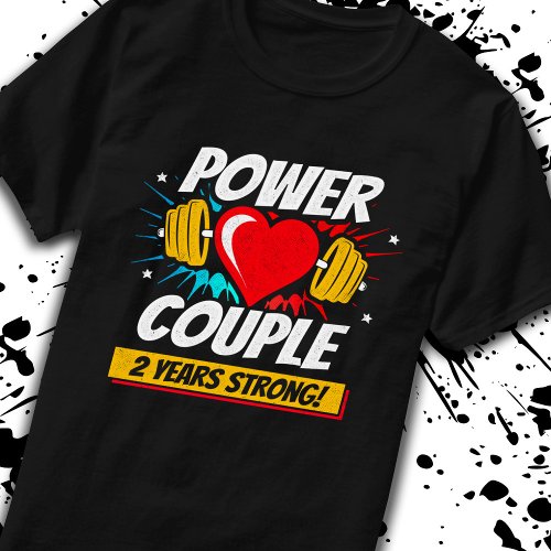 Fitness Couple 2nd Anniversary 2 Years Strong T_Shirt