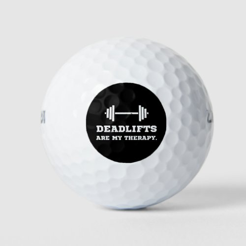 Fitness Deadlifts Are My Therapy Golf Balls