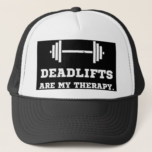 Fitness Deadlifts Are My Therapy Trucker Hat
