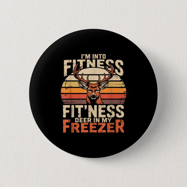 Fitness Deer In My Zer Deer Hunting  Button (Front)