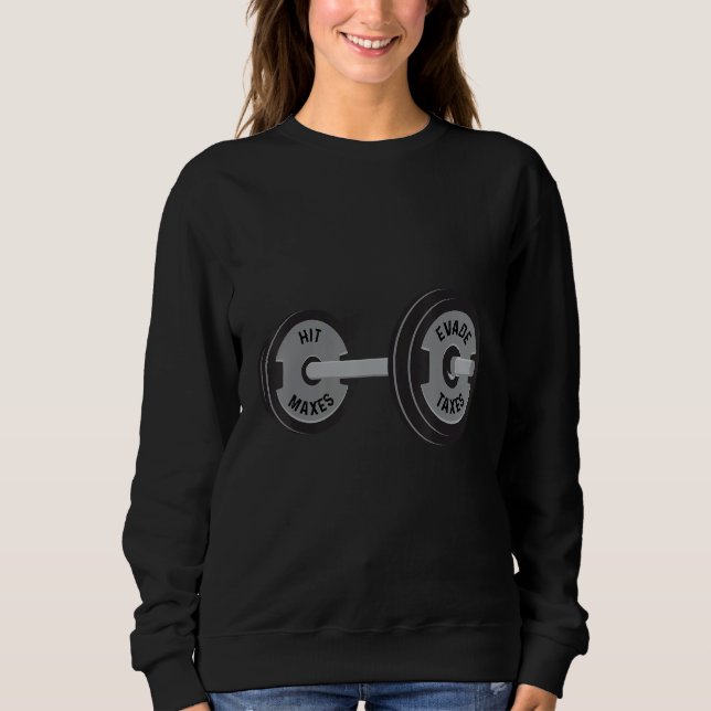 Fitness  Enthusiasts  Evade Taxes Sweatshirt (Front)