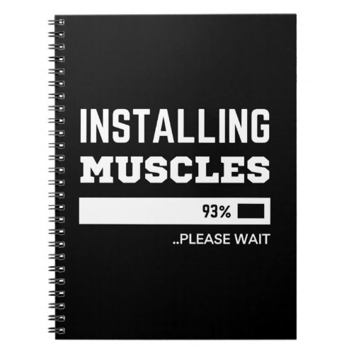 Fitness  Funny Workout Installing Muscles Notebook