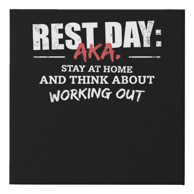 Fitness Gym Funny Quote Rest Day Faux Canvas Print (Front)
