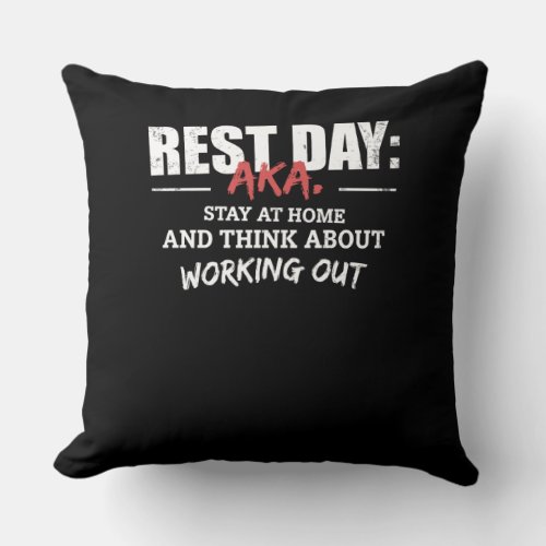 Fitness Gym Funny Quote Rest Day Throw Pillow