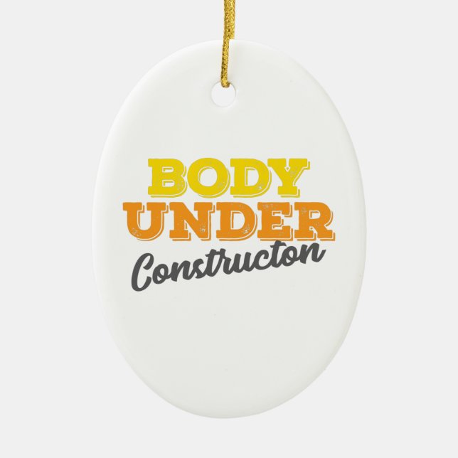 Fitness Gym Gift Body Under Construction Gift Ceramic Ornament (Front)