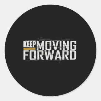 Fitness Gym Keep Moving Forward (art In Front And Classic Round Sticker