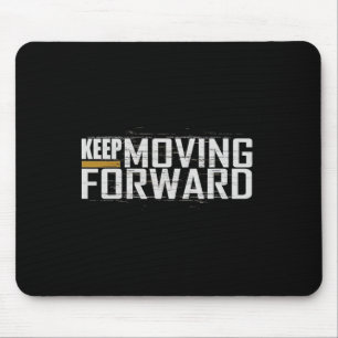 Fitness Gym Keep Moving Forward (art In Front And Mouse Pad