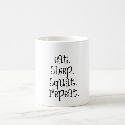 Fitness Gym Quote Eat Sleep Squat Coffee Mug