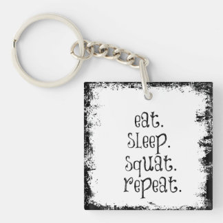 Fitness Gym Quote: Eat, Sleep, Squat Keychain