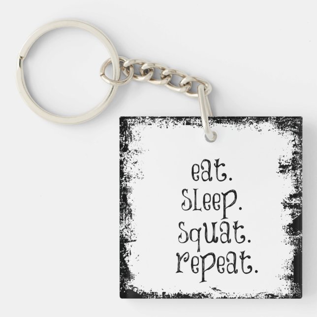 Fitness Gym Quote: Eat, Sleep, Squat Keychain (Front)
