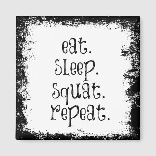 Fitness Gym Quote Eat Sleep Squat Magnet