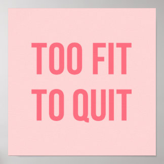 Fitness Gym Quote Posters Too Fit Hot Pink