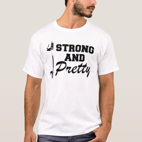 Fitness Gym _ Strong and Pretty T_Shirt