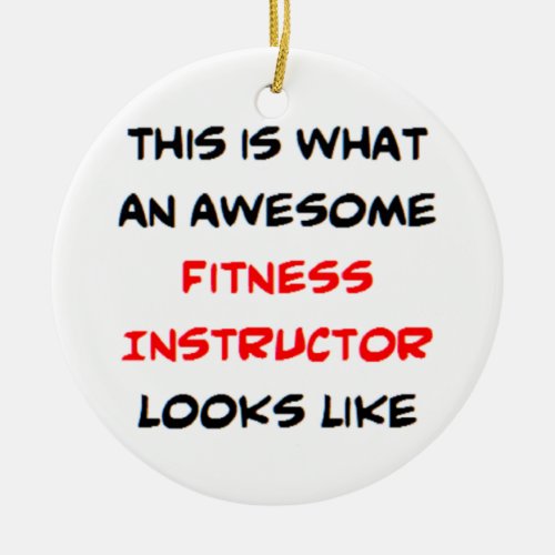 fitness instructor awesome ceramic ornament