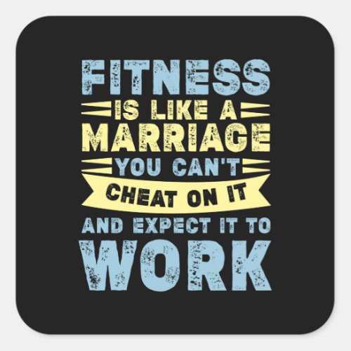 Fitness Is Like Marriage Funny Workout Quote Square Sticker
