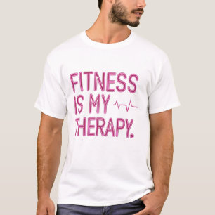 Fitness is my therapy T-Shirt