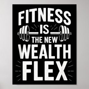Fitness Is The Wealth Flex, Motivational Saying Poster