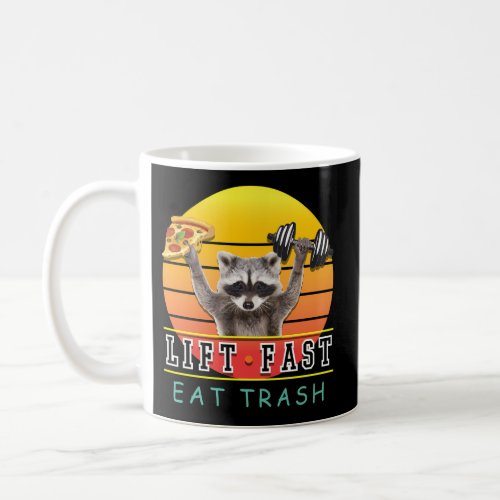 Fitness Lift Fast Eat Trash Raccoon Pizza Coffee Mug