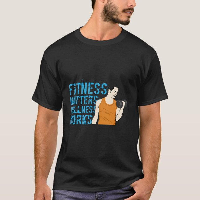 Fitness Matters Wellness Works T-Shirt (Front)