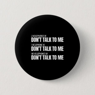 Fitness Meme - Don't Talk To Me At The Gym - Funny Button