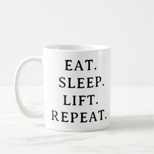 Fitness Motivation – Eat Sleep Lift Repeat  Coffee Mug