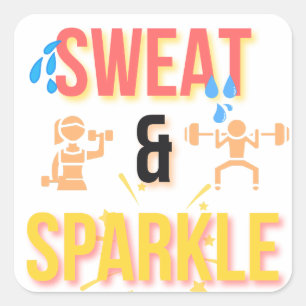 Fitness Motivational "Sweat & Sparkle" Workout Square Sticker