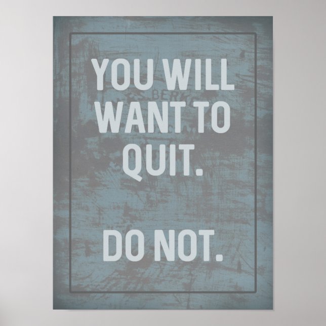 Fitness Motivational | You Will Want To Quit Poster (Front)