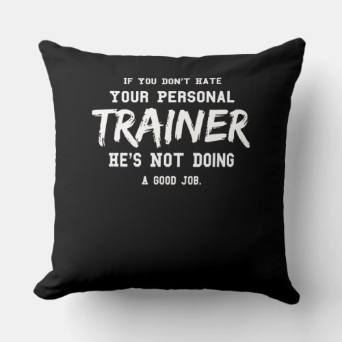 Fitness Personal Trainer Gym Motivation Throw Pillow